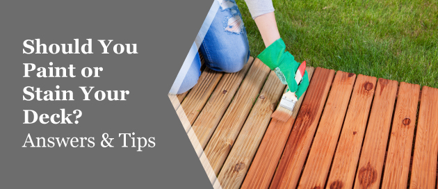 Painting Vs. Staining Your Deck Which Option Is Best?