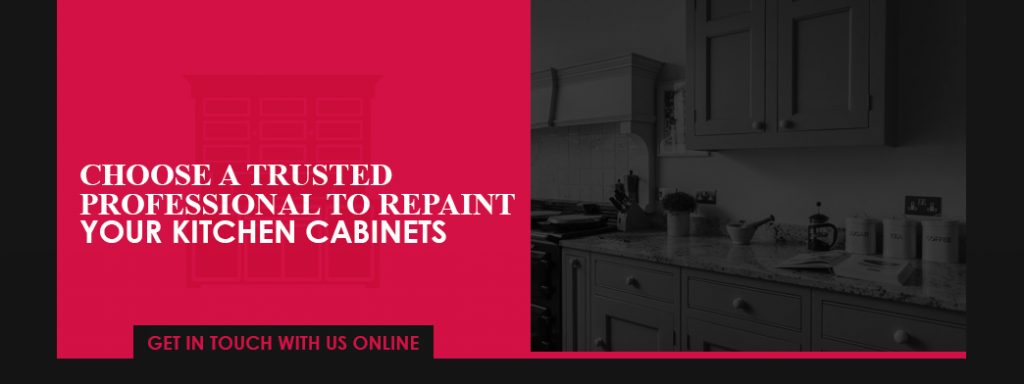 Choose a trusted professional to repaint your kitchen cabinets