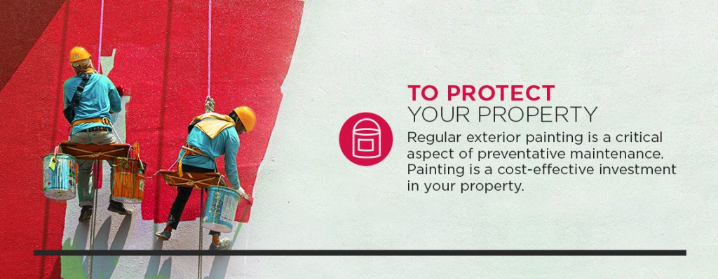 Regular exterior painting is critical to protecting your property