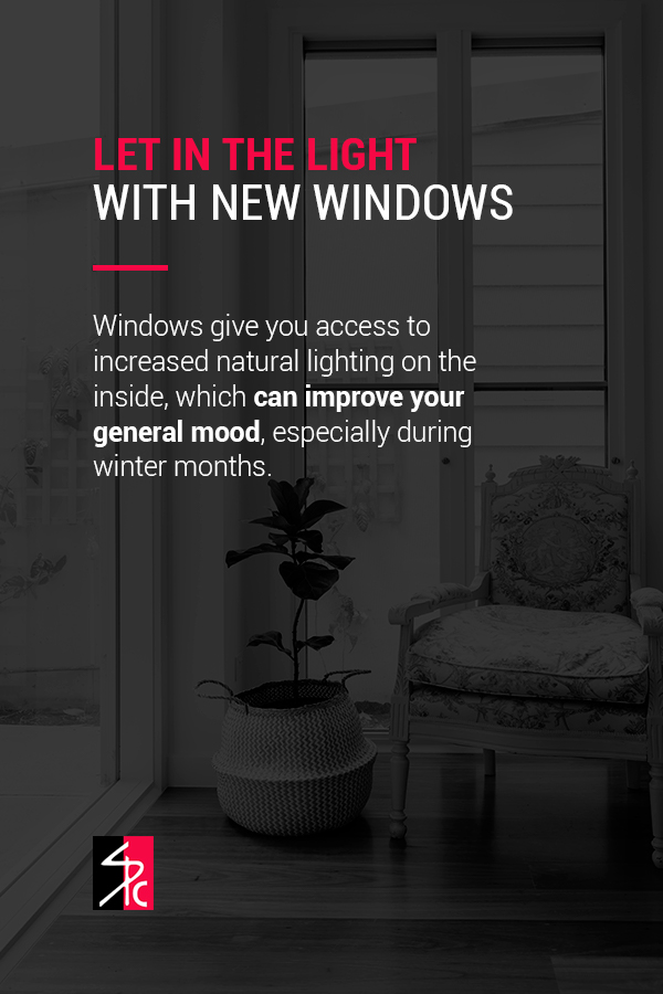 Windows give you access to increased natural lighting