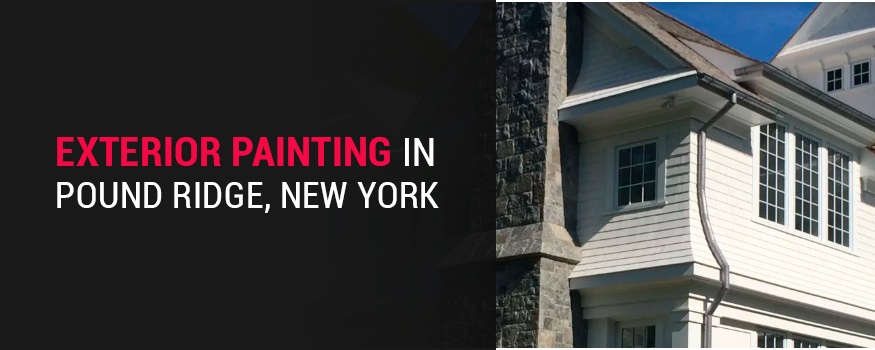 Exterior painting services in Pound Ridge New York