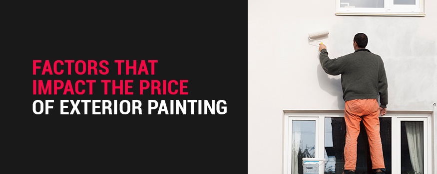 Factors that impact price of exterior painting