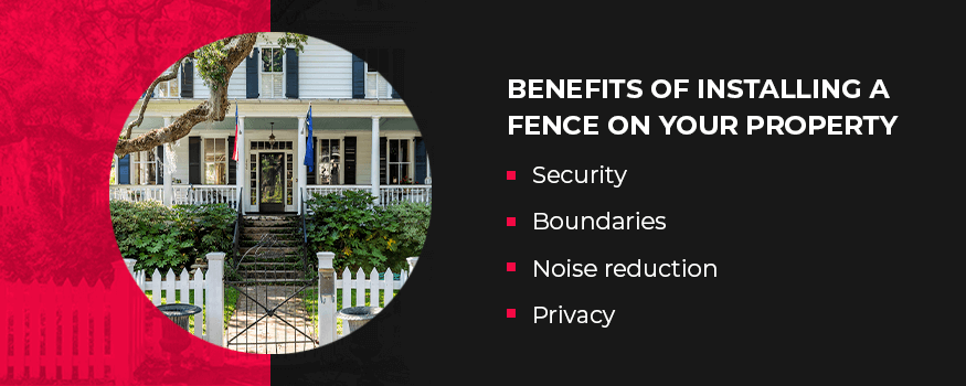 Benefits of installing a fence on your property.