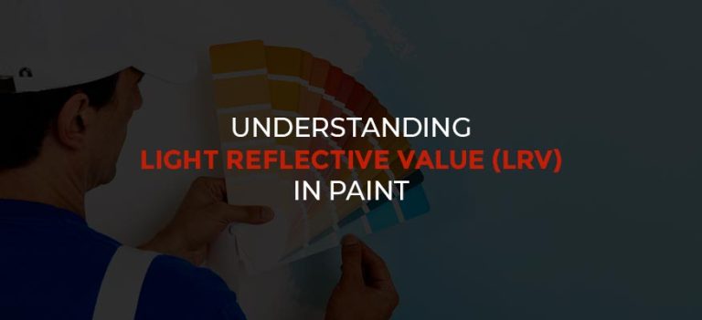 Light Reflective Value LRV Paint What You Need To Know 01 Understanding Light Reflective Value Lrv In Paint 768x351